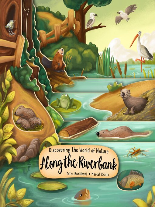 Title details for Discovering the World of Nature Along the Riverbank by Petra Bartíková - Available